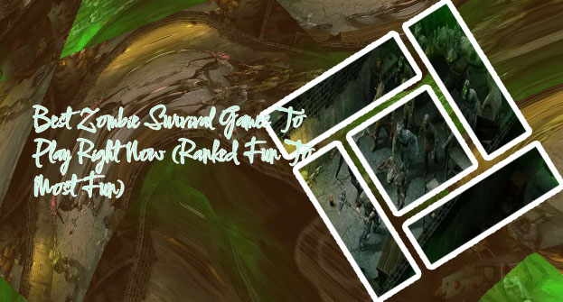 Best zombie survival games