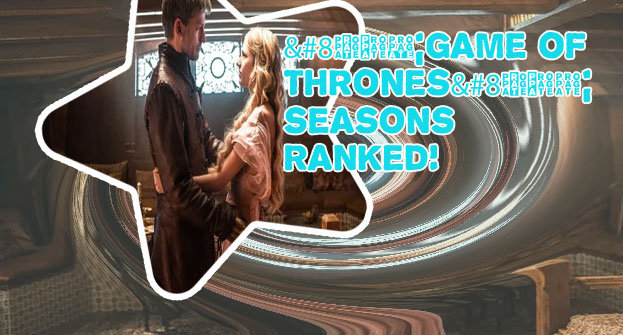 Game of thrones seasons ranked